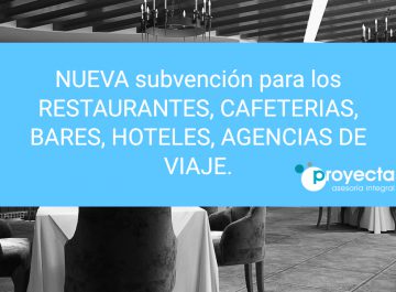 NUEVA subvención para los RESTAURANTES, CAFETERIAS, BARES, AGENCIAS DE VIAJE.